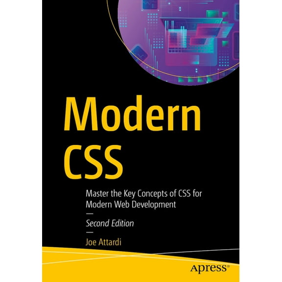 Modern CSS: Master the Key Concepts of CSS for Modern Web Development, (Paperback)