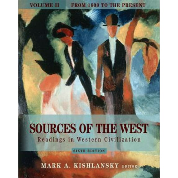 Pre-Owned Sources of the West: Readings in Western Civilization, Volume II (From 1600 to the Present) (6th Edition) (Paperback) 0321243420 9780321243423