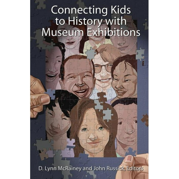 Connecting Kids to History with Museum Exhibitions, (Hardcover)