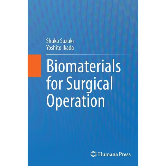 Biomaterials for Surgical Operation, (Paperback)