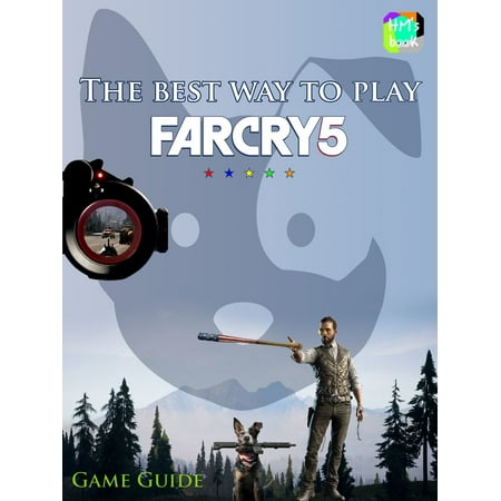The best way to play Far Cry 5 - eBook (Gta 5 Jewelry Store Heist Best Way)