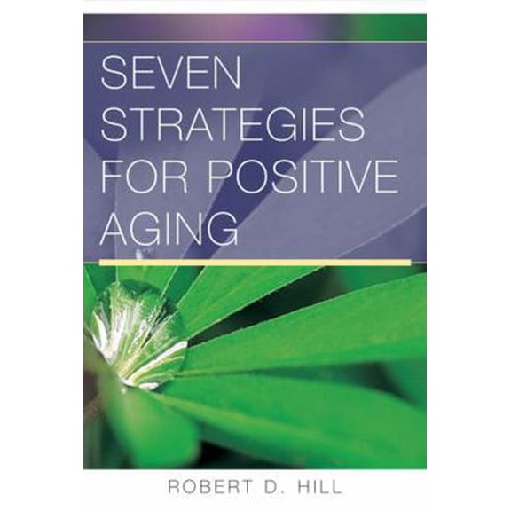 Pre-Owned Seven Strategies for Positive Aging (Paperback) 0393705234 9780393705232