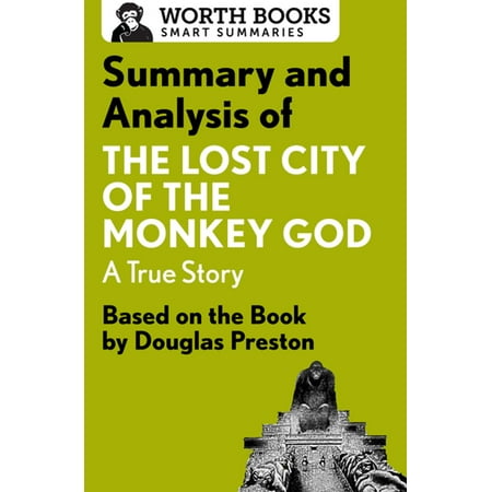Summary and Analysis of The Lost City of the Monkey God: A True Story -