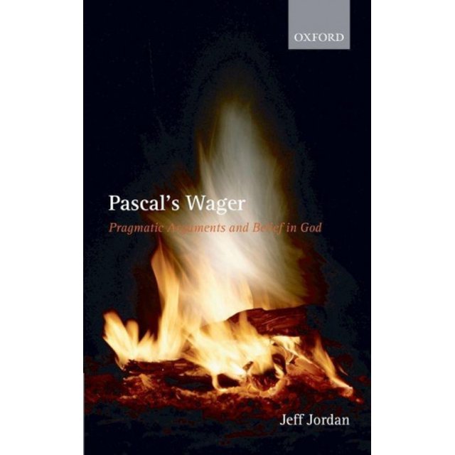 Le Pari de Pascal, Arguments Pragmatiques et Croyance en Dieu