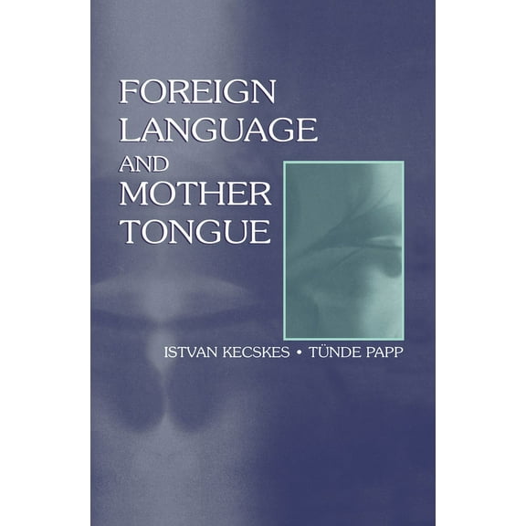 Foreign Language and Mother Tongue, (Hardcover)
