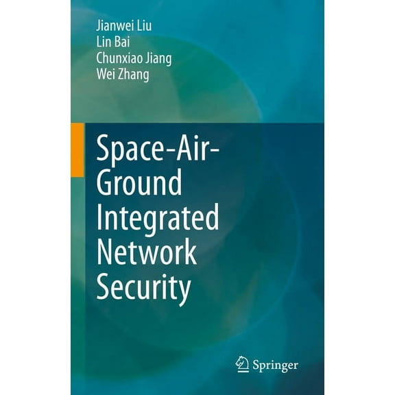 Space-Air-Ground Integrated Network Security, (Hardcover)