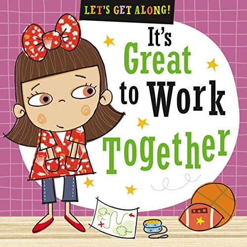Pre-Owned Let's Get Along: It's Great to Work Together (Paperback) 1785988611 9781785988615