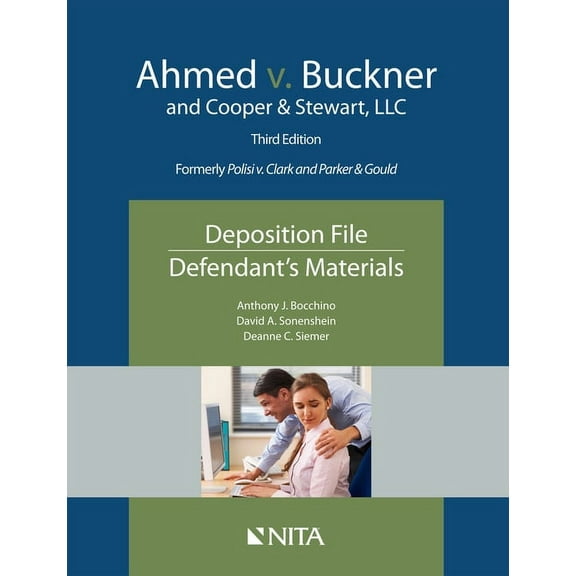 NITA Ahmed V. Buckner and Cooper & Stewart, LLC: Deposition File, Defendant's Materials, (Paperback)