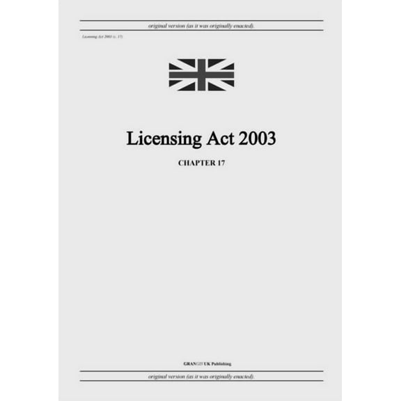 Licensing Act 2003 (c. 17), (Paperback)