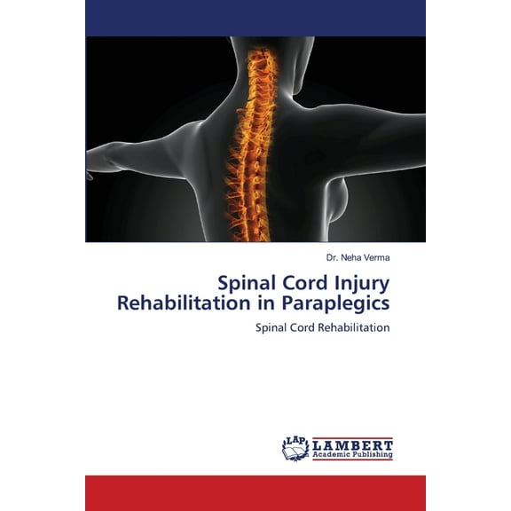 Spinal Cord Injury Rehabilitation in Paraplegics, (Paperback)