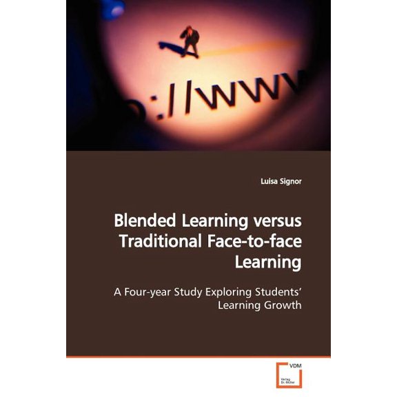 Blended Learning versus Traditional Face-to-face Learning, (Paperback)