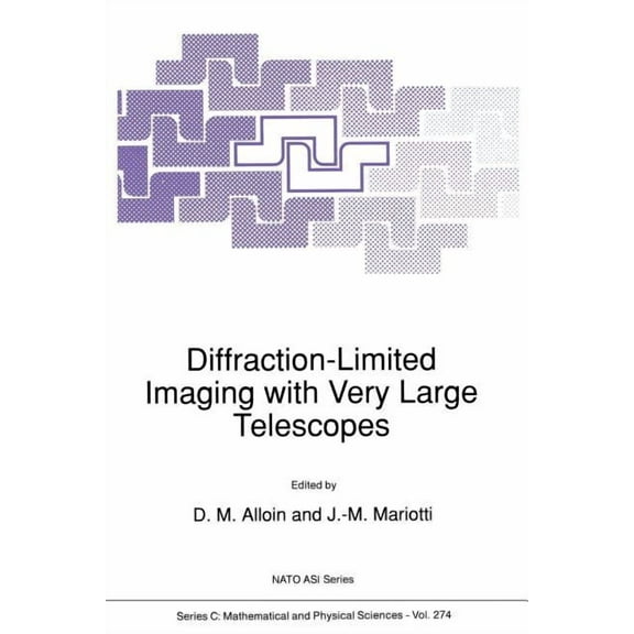 NATO Science Series C: Diffraction-Limited Imaging with Very Large Telescopes, Book 274, (Paperback)
