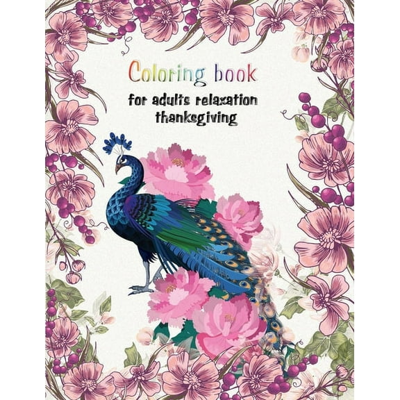 Coloring book for adults relaxation thanksgiving: Large Print Thanksgiving Coloring Book For Kids Age 4-8, Amazing Gift , (Paperback)