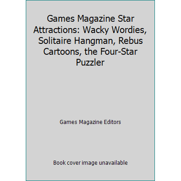 Pre-Owned Games Magazine Star Attractions: Wacky Wordies, Solitaire Hangman, Rebus Cartoons, the Four-Star Puzzler (Paperback) 0894801767 9780894801761