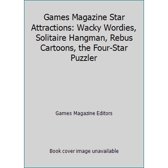Pre-Owned Games Magazine Star Attractions: Wacky Wordies, Solitaire Hangman, Rebus Cartoons, the Four-Star Puzzler (Paperback) 0894801767 9780894801761