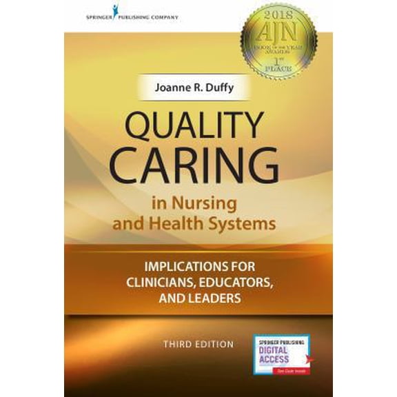 Pre-Owned Quality Caring in Nursing and Health Systems: Implications for Clinicians, Educators, and Leaders (Paperback) 0826181198 9780826181190