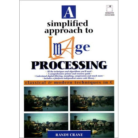 A Simplified Approach to Image Processing: Classical and Modern Techniques in C [Paperback - Used]