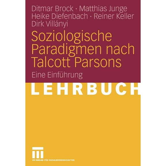 Soziologische Paradigmen Nach Talcott Parsons: Eine EinfÃ¼hrung, (Paperback)