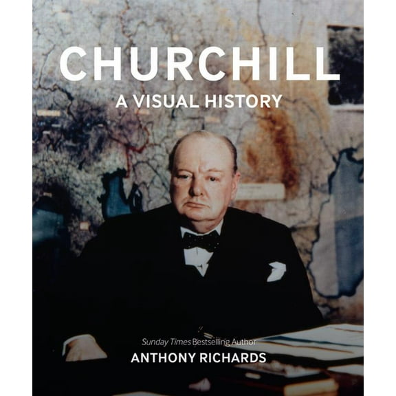 Churchill: A Visual History, (Hardcover)