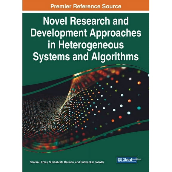 Novel Research and Development Approaches in Heterogeneous Systems and Algorithms, (Hardcover)