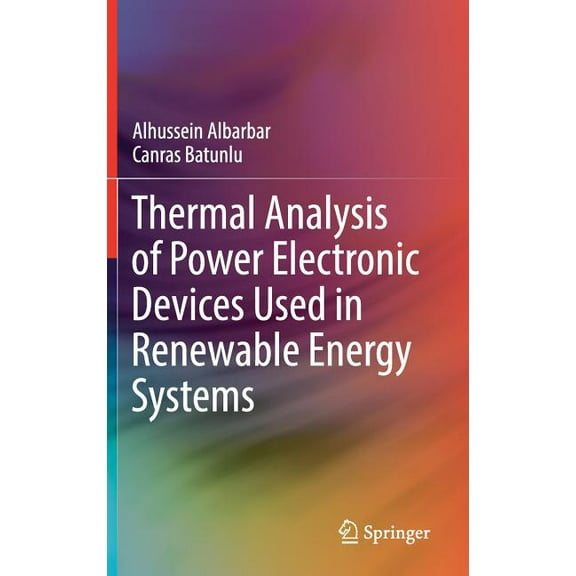 Thermal Analysis of Power Electronic Devices Used in Renewable Energy Systems, (Hardcover)