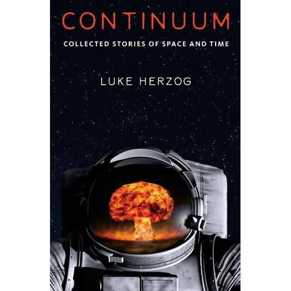 Continuum: Collected Stories of Space and Time (Paperback)
