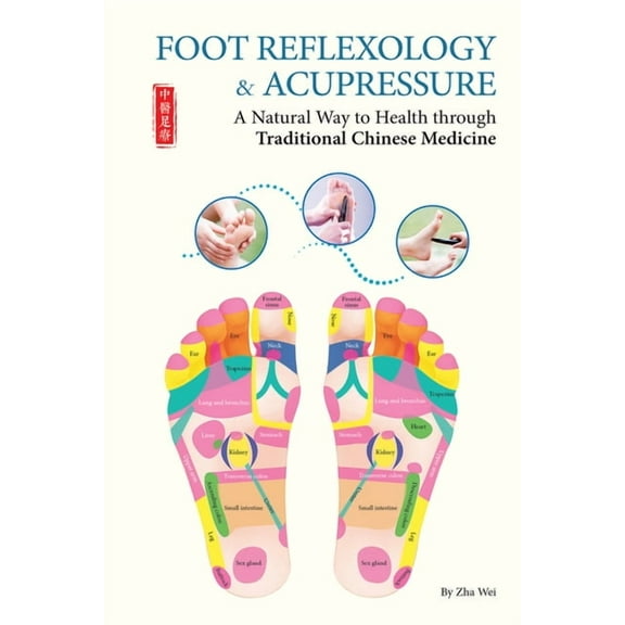 Foot Reflexology & Acupressure: A Natural Way to Health Through Traditional Chinese Medicine, (Paperback)