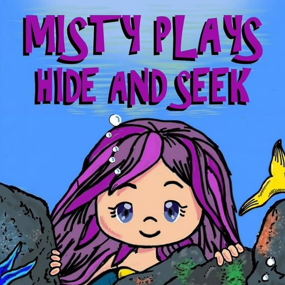 Mermaids Books for Kids Misty Plays Hide and Seek: Beautiful Illustrated Mermaid Books for Girls - Book 2, Book 2, (Paperback)