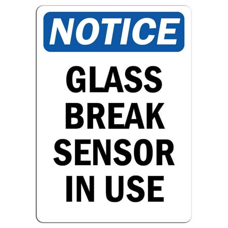Traffic Signs - Notice - Glass Break Sensor in Use Sign 12 x 18 Aluminum Sign Street Weather Approved Sign 0.04