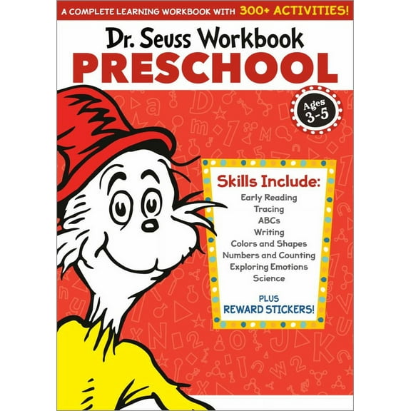 Dr. Seuss Workbook: Preschool: 300  Fun Activities with Stickers and More! (Alphabet, ABCs, Tracing, Early Reading, Colors and Shapes, Numbers, Counting, Exploring Emotions, Science) (Pa...
