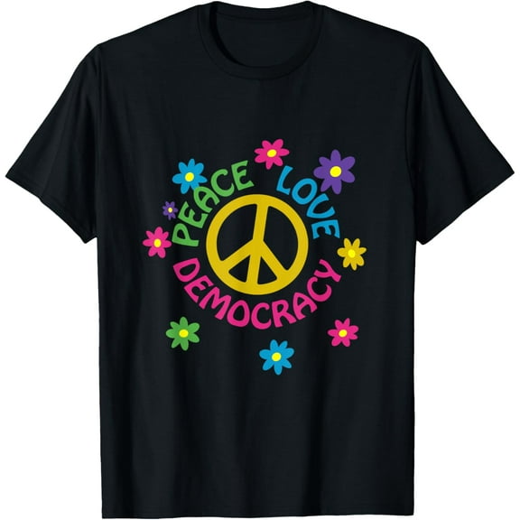 Peace Love Democracy T-Shirt men and women can wear, black, white, gifts