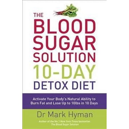 The Blood Sugar Solution 10-Day Detox Diet