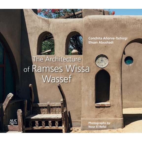 The Architecture of Ramses Wissa Wassef, (Hardcover)
