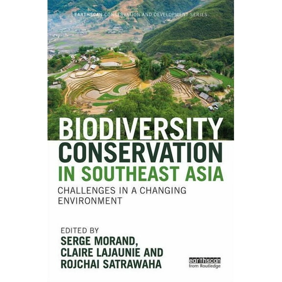 Earthscan Conservation and Development Biodiversity Conservation in Southeast Asia: Challenges in a Changing Environment, (Hardcover)