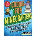 thumbnail image 1 of Pre-Owned Coding for Minecrafters: Unofficial Adventures for Kids Learning Computer Code, 9781510740020, 1510740023, Paperback, Illustrated edition, 1 of 1