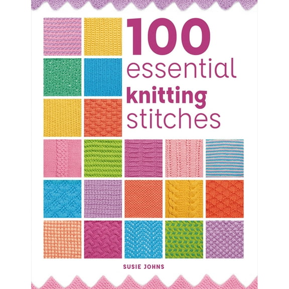 100 Essential Stitches: 100 Essential Knitting Stitches (Paperback)