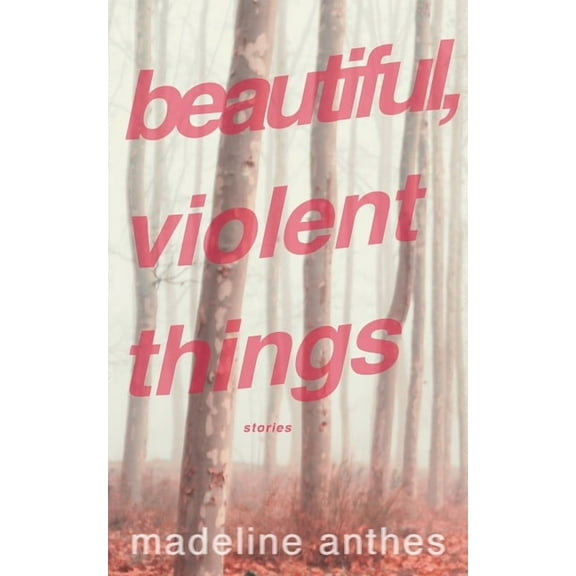 Beautiful, Violent Things, (Paperback)