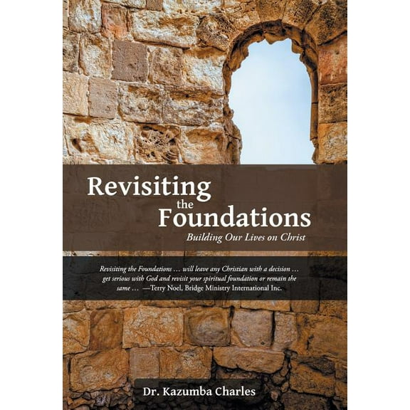 Revisiting the Foundations : Building Our Lives on Christ (Hardcover)