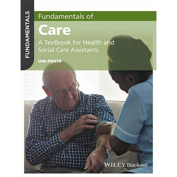 Fundamentals Fundamentals of Care: A Textbook for Health and Social Care Assistants, (Paperback)