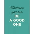 thumbnail image 2 of GraphINC 25x32 White Modern Wood Framed Museum Art Print Titled - Be a Good One, 2 of 4