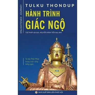 Hành trình giác ngộ: Tu tập Phật pháp trong cuộc sống hằng ngày (Paperback)