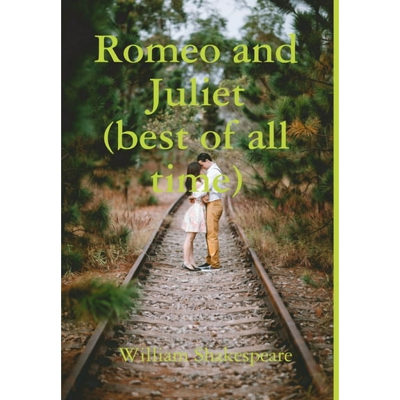Romeo and Juliet(best of all time), (Hardcover)