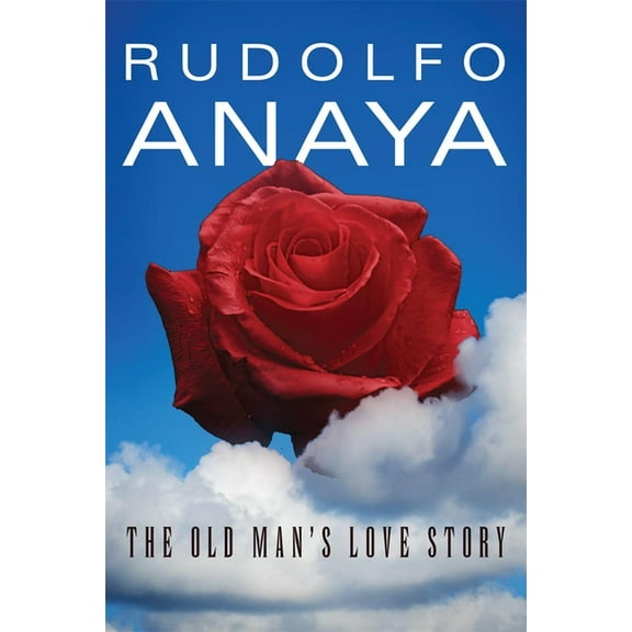 Chicana and Chicano Visions of the Améri The Old Man's Love Story: Volume 12, Book 12, (Paperback)