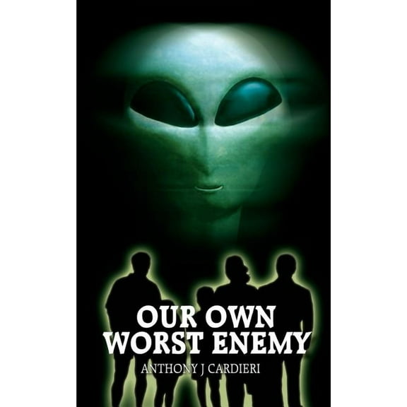 OUR OWN WORST ENEMY  Paperback  Anthony Cardieri