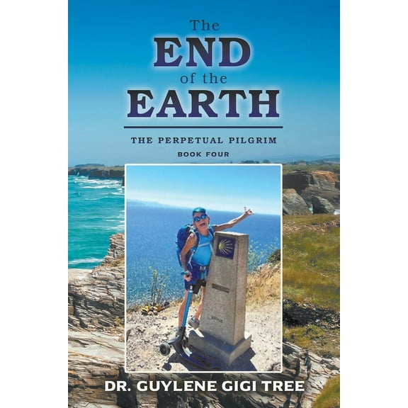 Book Four: The End of the Earth : The Perpetual Pilgrim (Paperback)
