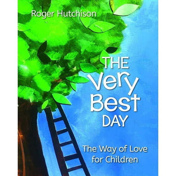 The Very Best Day: The Way of Love for Children, (Paperback)