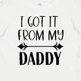thumbnail image 4 of Inktastic I Got It From My Daddy Boys or Girls Baby T-Shirt, 4 of 5