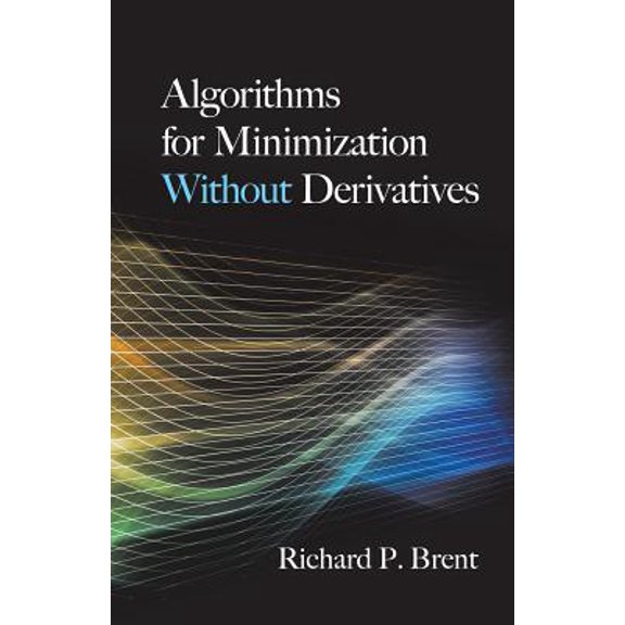 Pre-Owned Algorithms for Minimization Without Derivatives (Dover Books on Mathematics) Paperback
