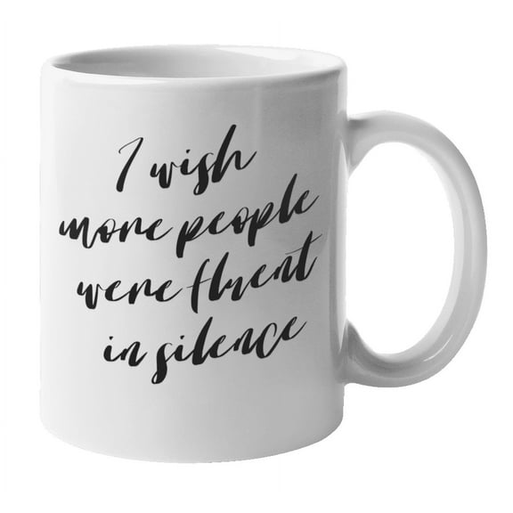 Enneagram Type 5 - Coffee and Tea Mug: I wish more people were fluent in silence (11oz)