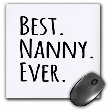 3dRose Best Nanny Ever - Gifts for nannies aupairs or grandmas nicknamed Nanny - au pair gifts, Mouse Pad, 8 by 8 inches 3dRose Best Nanny Ever - Gifts for nannies aupairs or grandmas nicknamed Nanny - au pair gifts, Mouse Pad, 8 by 8 inches